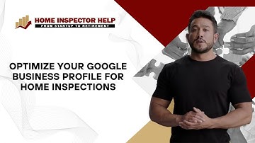 Optimize Your Google Business Profile for Home Inspections