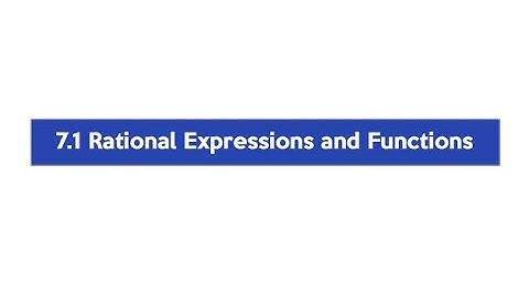 7.1 Rational Expressions and Functions