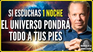 EL UNIVERSO PONDRÁ TODO A TUS PIES ESCUCHANDO ESTO 1 NOCHE | Afirmaciones Positivas Dr Joe Dispenza