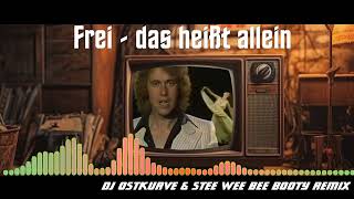 Roland Kaiser - Frei das heißt allein (DJ Ostkurve &amp; Stee Wee Bee Booty Remix Edit 2023)