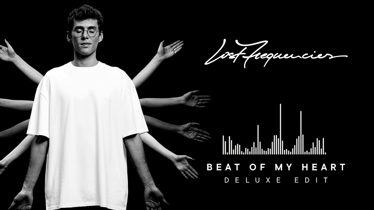 Lost Frequencies ft Love Harder   Beat Of My Heart Deluxe Edit