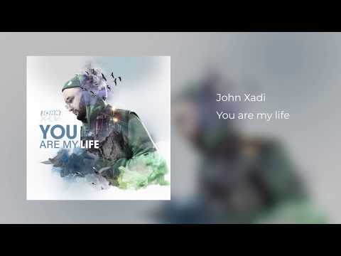 John Xadi - You are my life | Премьера песни