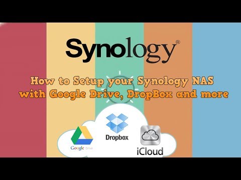How to Setup your Synology NAS with Google Drive, DropBox and more