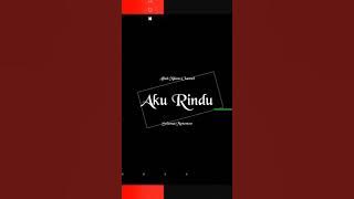 Story WA [Aku Rindu]