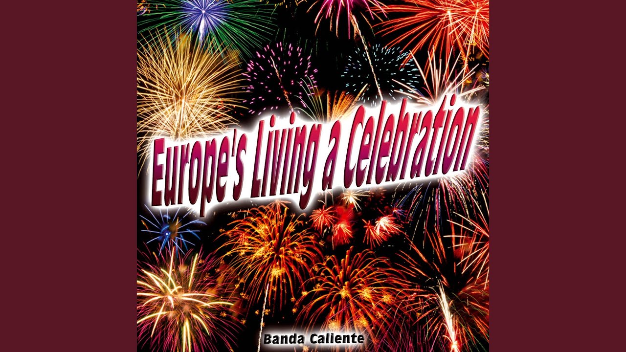 Europe's Living a Celebration