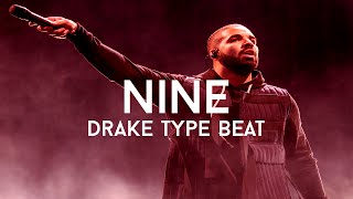 Drake Type Beat - "Nine" (Prod. Cosa Nostra Beats)