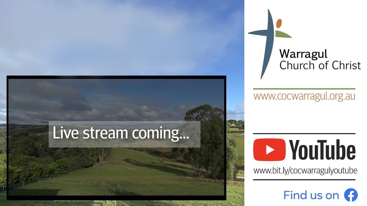 Sunday 10am - Warragul Church of Christ
