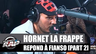 Hornet La Frappe répond à Fianso [Part 2] #PlanèteRap