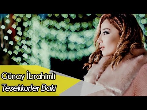 Günay İbrahimli —Təşəkkürlər Bakı