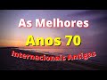 Músicas Internacionais Antigas Anos 70 - AS MELHORES