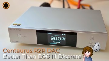 Topping Centaurus R2R DAC Review with OS & NOS Filter Comparisons