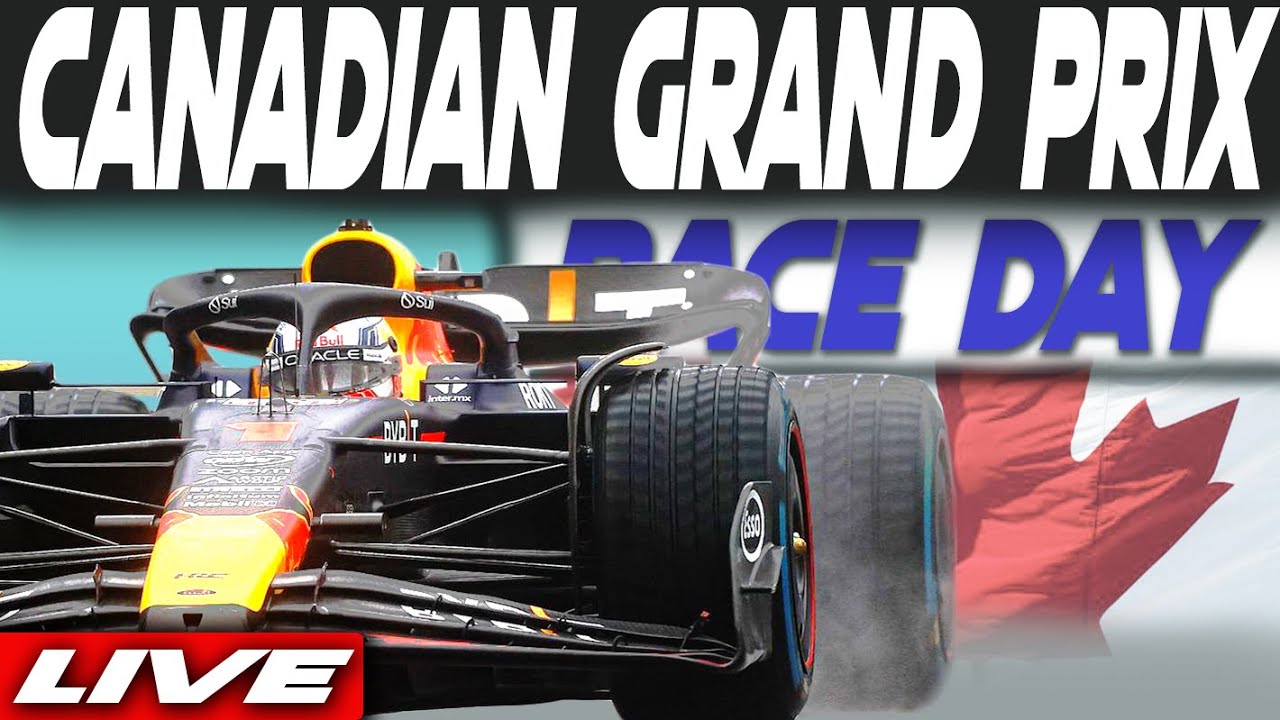 CANADIAN GRAND PRIX RACE DAY HIGHLIGHTS