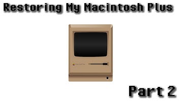 Restoring My Macintosh Plus -- Part 2