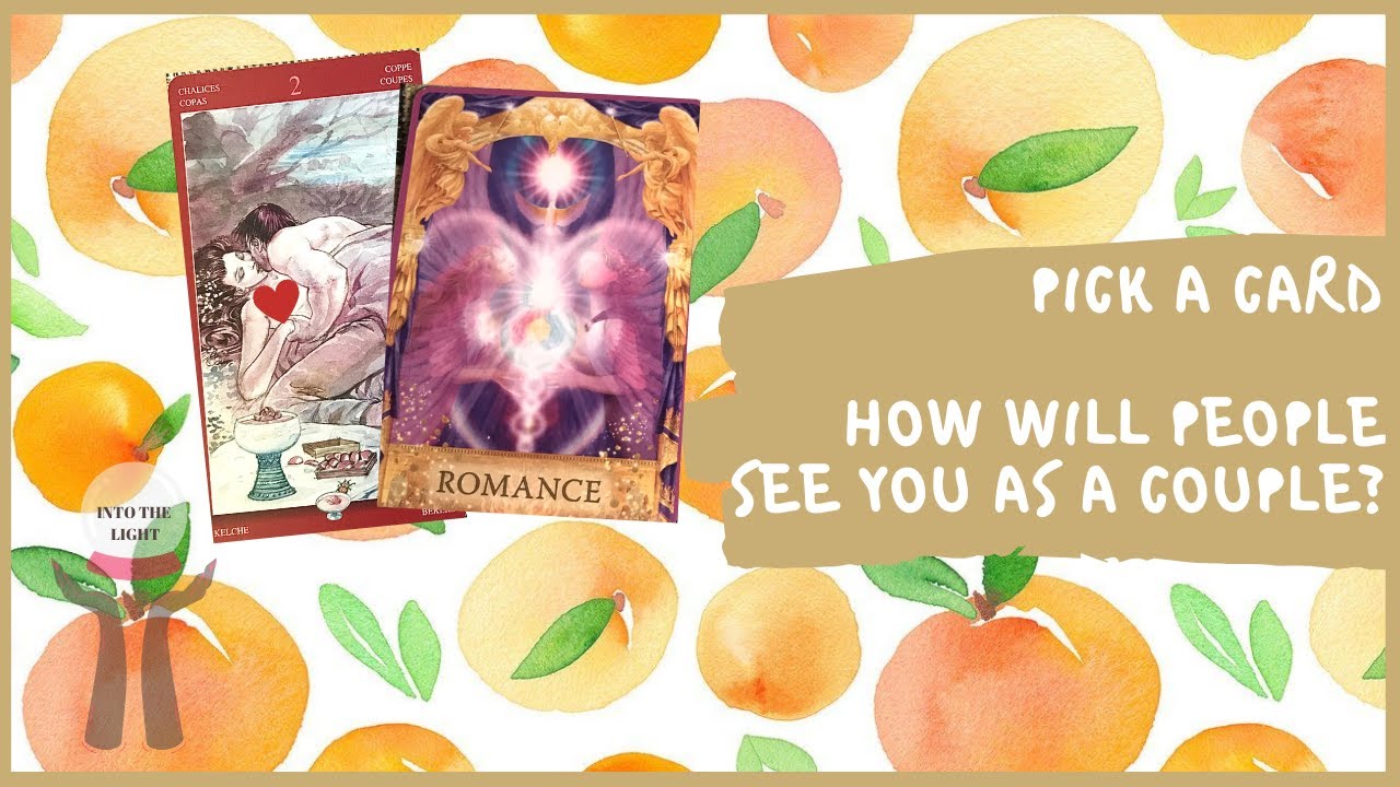 PICK A CARD | HOW WILL PEOPLE SEE YOU AS A COUPLE?
