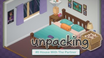 Unpacking | #8 House With The Partner  | Stage 2018 | No Commentary
