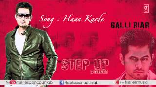 Song name: haan karde album step up & dance singer: balli riar gurmeet
gora music: dj varunation lyrics: lovy tibby set as your call tune :
http://20...