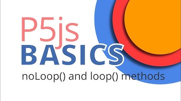 P5js Basics - noloop() and loop() methods