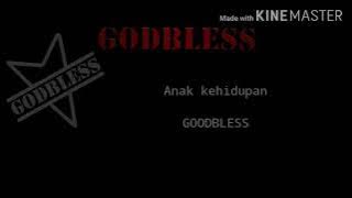 Download lagu Godbless-Anak kehidupan(Lyric)