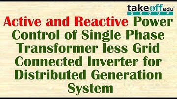 Active And Reactive Power Control of Single Phase Transformer Less Grid Connected