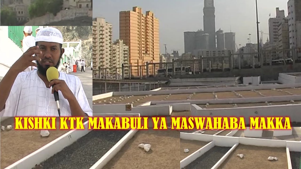 KISHKI KTK ZIARA YA MAKABULI YA MASWAHABA WA MTUME (S.A.W) NA WAKEZE NDANI YA MJI MTUKUFU WA MAKKA