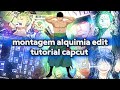 Montagem alquimia edit tutorial capcut | Trending anime edit tutorial capcut | Full tutorial 