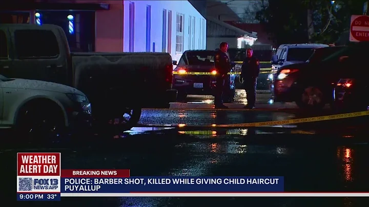 Puyallup barber shot to death while giving 8-year-...