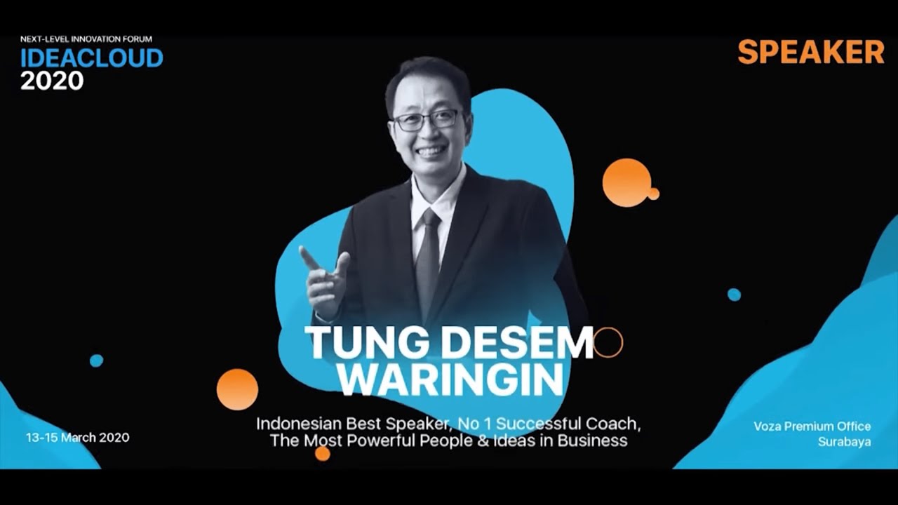 Tung Desem Waringin - Business Motivation Session: Jurus Jitu Membaca & Tangkap Peluang | IDEACLOUD