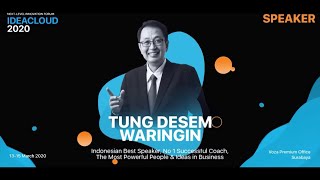 Tung Desem Waringin - Business Motivation Session: Jurus Jitu Membaca & Tangkap Peluang | IDEACLOUD