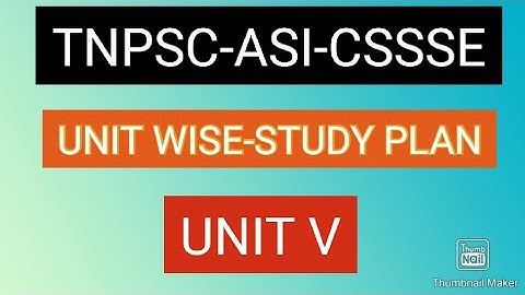 TNPSC- ASI-CSSSE-STUDY PLAN-UNIT 5