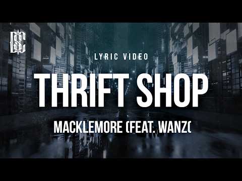 Macklemore - Thrift Shop (feat. Wanz) | Lyrics