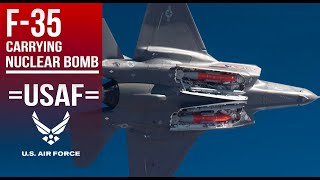 The F35 Fighter Jet is Now a Nuclear Bomber