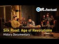 How the silk road has fed revolutions full documentary