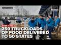 250 TRUCKS of food delivered to 50 states