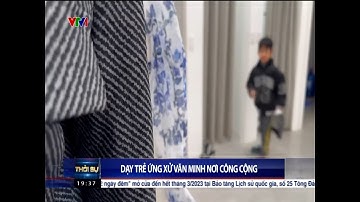 Dạy trẻ ứng xử văn minh nơi công cộng | VTV24