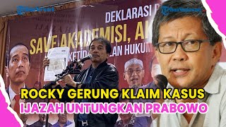 ROCKY GERUNG KLAIM KASUS IJAZAH JOKOWI UNTUNGKAN PRABOWO: ENGGAK MUNGKIN TERIAK HIDUP JOKOWI LAGI