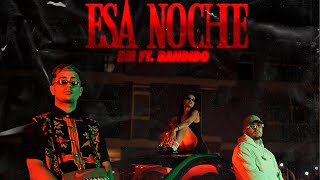 ESA NOCHE - BM, BANDIDO (VIDEO OFICIAL) chords