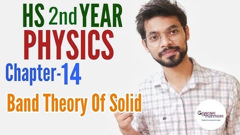 HS 2nd Year Physics || Band theory of Solid || Chapter-14||Assamese-English