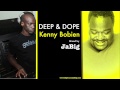 Kenny Bobien Soulful House Music DJ Mix by JaBig [DEEP & DOPE]