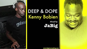 Kenny Bobien Soulful House Music DJ Mix by JaBig [DEEP & DOPE]