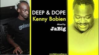 Kenny Bobien Soulful House Music DJ Mix by JaBig [DEEP & DOPE]