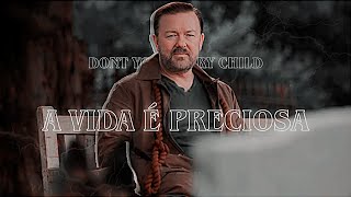 A Vida É Preciosa - After Life Dont You Worry Child Edit Status
