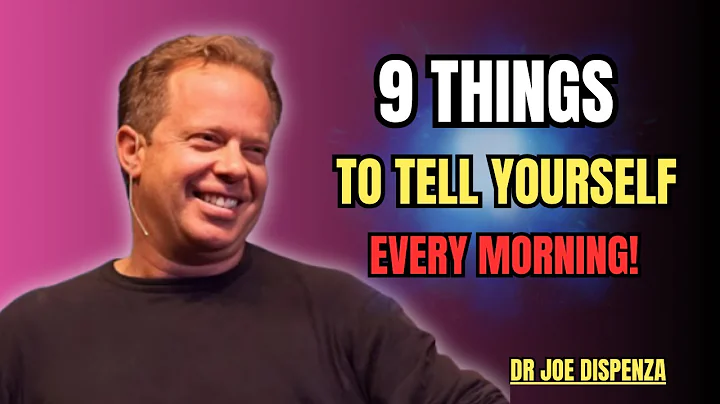 9 Powerful Affirmations to Start Your Day Right | Morning Motivation DR JOE DISPENZA