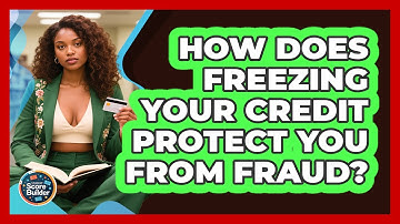 How Does Freezing Your Credit Protect You From Fraud? - Student Score Builder