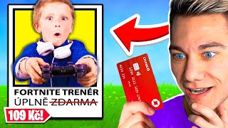 Zaplatil jsem LEVNÉHO Fortnite Trenéra😂