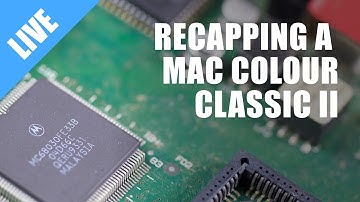 Recapping a Macintosh Color Classic II (Performa 275)
