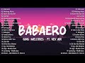 gins&melodies - BABAERO ft. Hev Abi, Walang Alam || New Hits OPM Rap Songs 2024 Playlist | Hev Abi