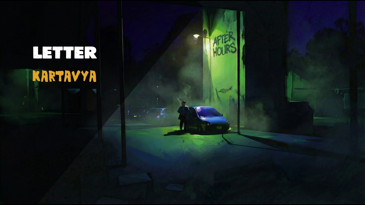 Tonton Letter - KARTAVYA X K KAY | AFTER HOURS di YouTube Tonton Letter - KARTAVYA X K KAY | AFTER HOURS di YouTube