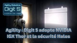Agility  Digit 5 adopte NVIDIA IGX Thor et la sécurité Halos