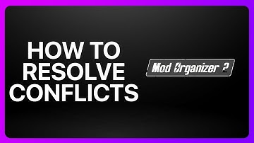 How To Resolve Conflicts Mod Organizer 2 Tutorial