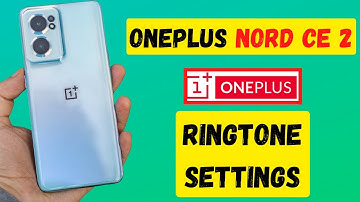Set Custom ringtone sound on Oneplus Nord CE 2 || Call Ringtone Settings